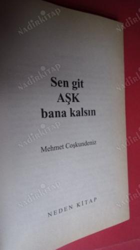 SEN GİT AŞK BANA KALSIN