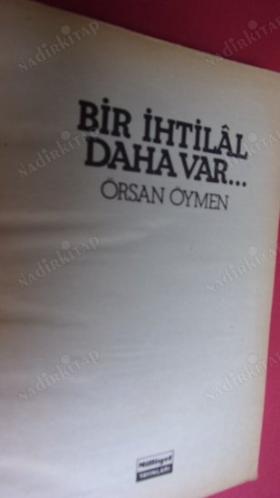 BİR İHTİLAL DAHA VAR. 1908-1980