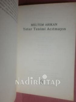 Yeter Tenimi Acıtmayın