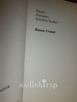 Kimse Kızmasın,Kendimi Yazdım