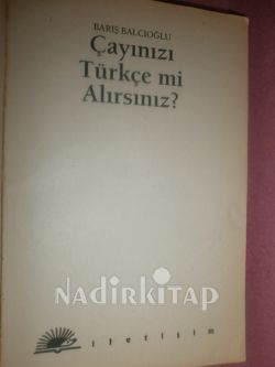 ÇAYINIZI TÜRKÇE Mİ ALIRSINIZ