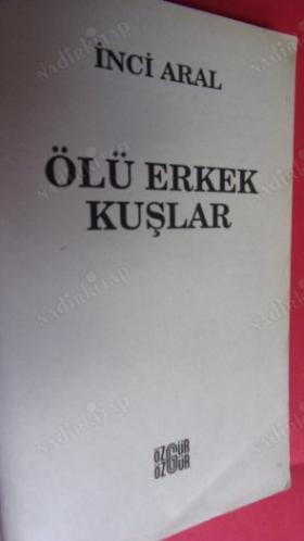 ÖLÜ ERKEK KUŞLAR