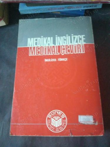 MEDİKAL İNGİLİZCE MEDİKAL ÇEVİRİ İNGİLİZCE - TÜRKÇE