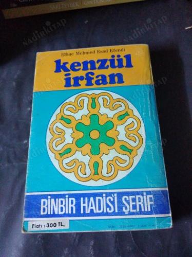 KENZÜL İRFAN Binbir Hadis'i Şerif Terceme ve İzahı
