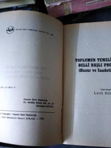 TOPLUMUN TEMELİNİ SARSAN BELLİ BAŞLI PROBLEMLER HUZUR VE SAADETİN ESASLARI