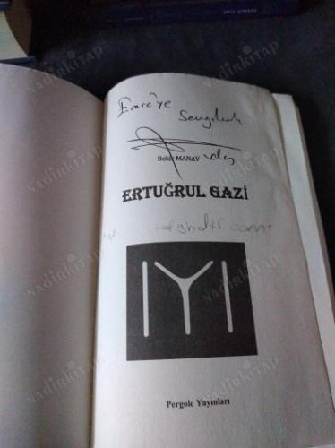 Gerçek Kaynaklardan Ertuğrul Gazi (İTAFLI-İMZALI)