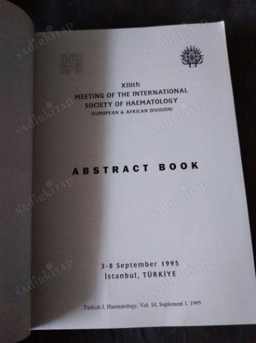 13 th OF MEETING OF THE INTERNATIONAL SOCIETY OF HAEMATOLOGY ABSTRACT BOOK İstanbul 1995