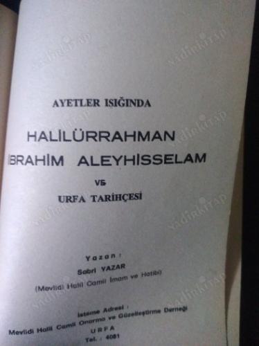 AYETLER IŞIĞINDA HALiLÜRRAHMAN İBRAHİM ALEHİSSELAM VE URFA TARİHİ