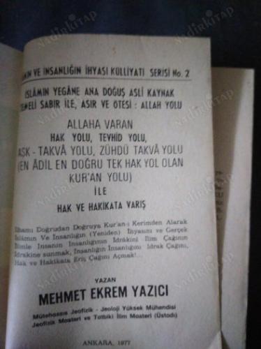 Sabır ile, Asır ve Ötesi: Allah yolu - Allah'a Varan Hak Yolu, Tevhid Yolu ile Hak ve Hakikata Varış