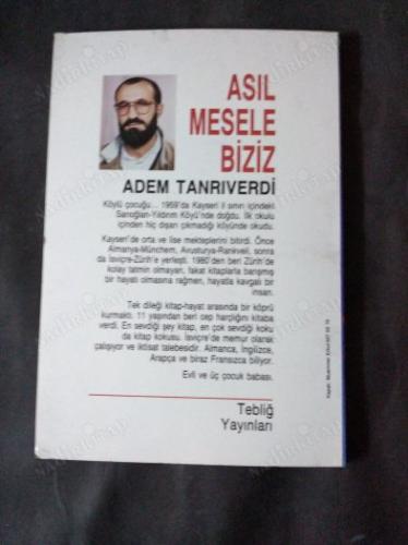 ASIL MESELE BİZİZ