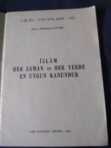 İSLAM HER ZAMAN VE HER YERDE EN UYGUN KANUNDUR