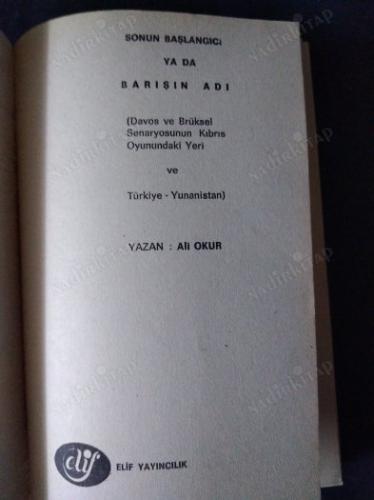 SONUN BAŞLANGICI YADA BARIŞIN ADI (Davos Ve Brüksel Senaryosunun Kıbrıs Oyunundaki Yeri Ve Türkiye - Yunanistan)
