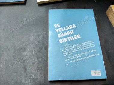 VE YOLLARA GÜNAH DİKTİLER