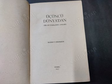 ÜÇÜNCÜ DÜNYADAN - BİR BÜYÜKELÇİNİN ANILARI