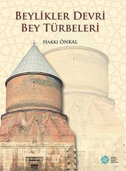 Beylikler Devri Bey Türbeleri / Şömizli-Ciltli