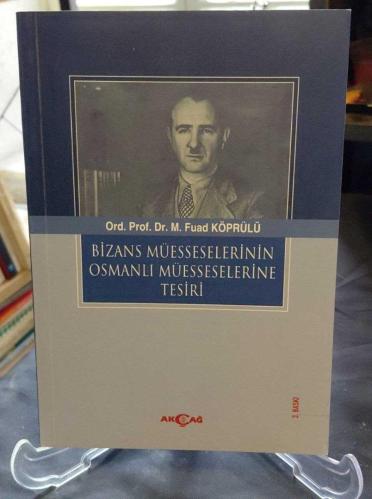 BİZANS MÜESSESELERİNİN OSMANLI MÜESSESELERİNE TESİRİ