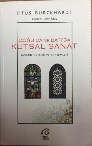 Doğuda ve Batıda Kutsal Sanat Sanatın İlkeleri Ve Yöntemleri
