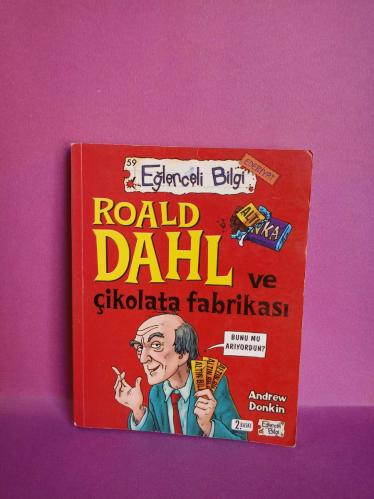 ROALD DAHL VE ÇİKOLATA FABRİKASI (EĞLENCELİ BİLGİ EDEBİYAT)2.EL