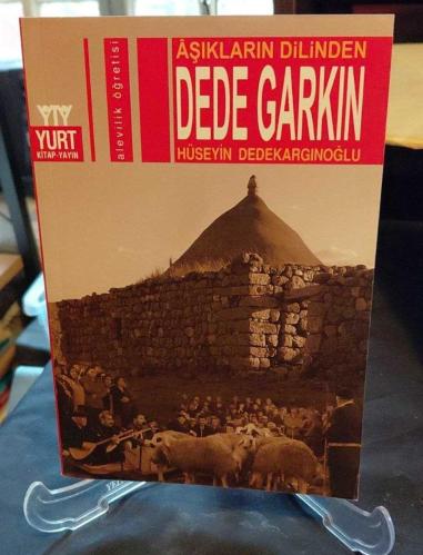 AŞIKLARIN DİLİNDEN DEDE GARKIN