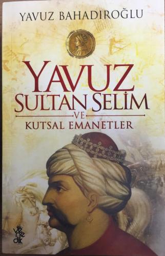 Yavuz Sultan Selim ve Kutsal Emanetler