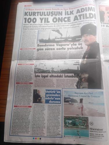 Sözcü Gazetesi - Turkish Newspaper - 19 Mayıs 2019 - 19 Mayıs Atatürk'ü anma gençlik ve spor bayramı kutlu olsun - 100 yıllık gurur - Atatürk Sevr antlaşması ile dayatılan bu haritayı yırtıp attı - Atatürk'ten önce Atatürk'ten sonra Türkiye - Aynı gemide 100 yıl yazan Rahmi Turan - 19 Mayıs için kamu binaları Atatürk posterleri ve bayraklarıyla donatıldı - Yılmaz Özdil'in 19 Mayıs şiirini Kurtalan ekspres besteledi Fotoğrafı - CHP 100 yıldır aynı gemideyiz tam sayfa Atatürk fotoğraflı - genç Atatürk kitabının yazarı ABD'li profesör George Gawrych ile Berna Bridge ABD'de röportaj yaptı Uğur Dündar yazdı - Ekrem İmamoğlu her şey çok güzel olacak sloganı ile karşılandı - Aydın Büyükşehir belediyesi 19 Mayıs Atatürk'ü anma gençlik ve spor bayramı kutlu olsun - Türkan Saylan mezarı başında anıldı - İzmir'de Atatürk imzası bedava - 19 Mayıs sebebiyle Şebnem Ferah konseri Antalya Cumhuriyet meydanı'nda - Bandırma vapurunda zorlu yolculuk - işte işgal altındaki İstanbul fotoğraf -19 Mayıs 1919
