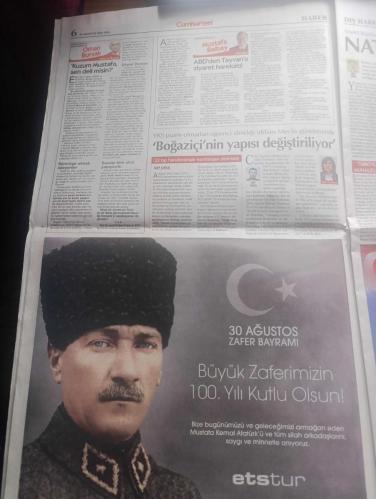 Cumhuriyet Gazetesi - Turkish Newspaper - 30 Ağustos 2022 - 30 Ağustos'un 100. Yılında ulu önder Atatürk'ün anlatımıyla büyük zafer esir olmayız - Atatürk'ün fotoğrafı - CHP lideri Kemal Kılıçdaroğlu en büyük zaferi Cumhuriyet'e yazdı - kurtuluşun mührü kuruluşun anahtarı yazan emekli tümgeneral Ahmet Yavuz - tüm yurtta Bayram coşkusu - Müjdat Gezen 29 Ekim'de ben doğdum ağabeyim 30 Ağustos'ta  doğmuş  babam çok iyi bir cumhuriyetçiydi - 30 Ağustos 1934 tarihli Cumhuriyet Gazetesi 1. sayfasından - Tarsus Belediye Başkanı Haluk Bozdoğan 30 Ağustos Zafer bayramınız kutlu olsun - 30 Ağustos savaşının önemi cumhuriyete giden yol yazan Alev Coşkun - Mustafa Kemal Atatürk orduları denetliyor fotoğraf - Batı cephesi komutanı İsmet İnönü büyük taarruz'da kocatepe'de Fotoğrafı - cephe tayyare bölüğünün sırrı - Tan Taşçı 30 Ağustos Zafer Bayramı konseri Antalya'da - kurtuluşun 100. Yılı EFEST ile kutlanacak - ilk resmi Anıtkabir'de - Atatürkçü Düşünce Derneği mutluyuz gururluyuz -30 Ağustos 1922