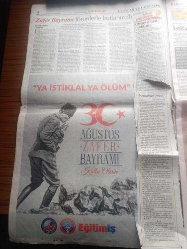 Cumhuriyet Gazetesi - Turkish Newspaper - 30 Ağustos 2021 - Bir ulusun kurtuluşa çağdaşlığa kapı açan büyük zaferinin 99. Yılı - Atatürk'ün fotoğrafı - Turkcell 30 Ağustos kutlama - Mustafa Kemal Atatürk'ün başkomutanlığını yaptığı Büyük taarruz hem kurtuluşun hem laik ve modern Türkiye'nin önünü açtı - Zafer Bayramı'nda ilk tören Anıtkabir'de gerçekleştirilecek - mucizenin adı Mustafa Kemal yazan Zeynep Naz Aktan - Emekli tümgeneral Ahmet Yavuz ile Sakarya Meydan muharebesi alanındaydık 22 gün ve gecenin dönüm noktalarını konuştuk fotoğraf - Zafer Bayramı törenlerle kutlanmalı yazan Cihangir Dumanlı - 30 Ağustos Zafer Bayramı dolayısıyla Beylikdüzü'nde Fettah Can konseri - Esenyurt'ta Oğuz Aksaç Zafer Bayramı konseri - Sakarya savaşı 23 Ağustos 1921 durumu harita - diyanet işleri Başkanı 30 Ağustos hutbesinde yine Atatürk'ün adını geçirmedi - 30 Ağustos mesajları demokrasi ve Afganistan vurgusu - ABB Belediye Başkanı Mansur Yavaş 30 Ağustos mesajı - 30 Ağustos 1922