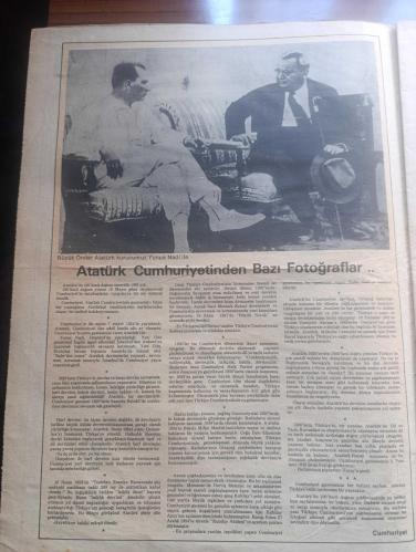 Cumhuriyet 100. Yıl Gazetesi - Turkish Newspaper - 19 Mayıs 1981 - Cumhuriyet gazetesinin 7 Mayıs 1924 günü çıkan ilk sayısı tıpkıbasım - Atatürk'ün fotoğrafı - büyük Önder Atatürk kurucumuz Yunus Nadi İle fotoğraf - Osmanlıca Cumhuriyet Gazetesi sayfaları - 26 Teşrinisani ( Kasım) 1927 kurucumuz Yunus nadi'nin Kurtuluş Savaşı'nda Ankara'da yayınladığı Yenigün Gazetesinin öncülüğü ve cumhuriyetin desteği ile yapılan Zafer anıtının açılış törenini yansıtan sayı - 10 Nisan 1928 teşkilat-ı esasiye kanunu'nda yapılan değişiklikle laiklik anayasasının yaşama geçirilmesi - 5 Eylül 1928 cumhuriyetin yeni harflerle okuyup yazmayı kolaylaştırmak amacıyla yayınladığı levha Fotoğrafı - bugün merasimle cemiyeti akvama giriyoruz 18 Temmuz 1932 - İlk dil kurultayı bugün toplanıyor 26 Eylül 1932- Onuncu yılın bayramı - eski devirlerin artığı lakap ve ünvanlar kaldırıldı 27 Teşrinisani 1934 - Kubilay abidesi dün büyük merasim ve tezahüratla açıldı 27 Birincikanun 1934 - 19 Mayıs 1919