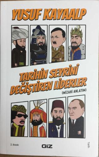 Tarihin Seyrini Değiştiren Liderler