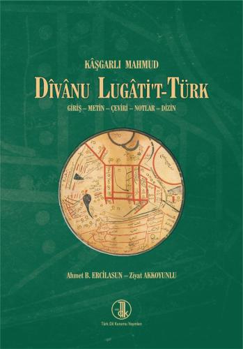 DİVANU LUGATİ'T - TÜRK (GİRİŞ - METİN - ÇEVİRİ - NOTLAR - DİZİN) CİLTLİ, ŞÖMİZLİ Tıpkıbasım