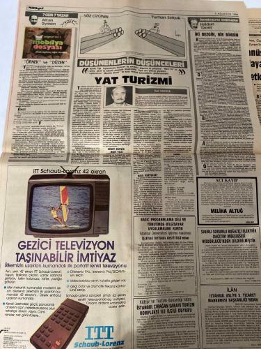 MİLLİYET GAZETESİ - DOĞUM GÜNÜ HEDİYESİ (TURKISH NEWSPAPPER) - 5 AĞUSTOS 1984 - SADECE DÖRT SAYFADIR -Müjdat Sellefyan-Yahya Demirel-Altan Öymen-Osman Kibar-Mehmet Barlas-Haldun Taner-Raili Bakova-Turhan Selçuk-Mustafa Kemal Atatürk-Kenan Evren-Vehbi Dinçerler-Mustafa Taşar-Mehmet Keçeciler-Orsan Öymen-Sakıp Sabancı-Brenda Lea-Cahit Uçkerman-Adis Ababa-Nihat Ulak-Celal Bayar-Ecevit-Demirel-Özal-Menderes’ten, Yahya’ya kadar-İsviçre’deki adam Sellefyan her şeyi açıklıyor-On dört yıldır sustu Milliyet’e konuştu-ANAP’ta ikinci adam yarışı-Ağrı’da söz seçmenin-Sabancı’nın yürüyen bürosu-1984 model Cadillac’ın değeri 50 milyon-TRT, Şahin Tepesi’nin ikinci bölümünü alıyor-Humeyni’den sonra ılımlı yönetim konusunda tüm taraflar anlaştı-Düşünenlerin düşünceleri-Yat turizmi-İki bezgin, bir nikbin-Tekel 96 milyon lira dolandırıldı-Olağanüstü hal uygulayan vali, geniş yetkili olacak-400 milletvekili komşu oluyor-Fransız peynirleri Türkiye’de yapılacak-Geceyarısı Ekspresi davası haftaya başlıyor-Am