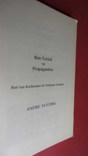 BATI TERÖRÜ VE PROPAGANDASI BATI'NIN KATLİAMLARI İLE YÜZLEŞME ZAMANI