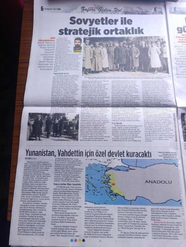 Milliyet Gazetesi - Turkish Newspaper - 30 Ağustos 2022 - zafere giden yol şanlı destan 100 yaşında - İlber Ortaylı Atatürk olmasaydı zafer de olmazdı - İstanbul'un işgal günlerinde buruk bir aşk hikayesi ya Nazan Ya Vatan - istihbarat cephesinin gizli kahramanları - başkomutan Atatürk Ruslara gücünü göstermek istedi fotoğraflar - Yunanistan Vahdettin için özel devlet kuracaktı - Büyük taarruz anne duası ile başladı - kocatepe'deki anıt fotoğrafın hikayesi - büyük Mareşal Fevzi Çakmak büyük taarruzu anlatıyor üzüm çuvalının üzerinde yattık - büyük taarruzu komutanlar anlatıyor - büyük direnişin efsane kadınları - Atatürk'ün çizimi ile Büyük taarruz - ABD'lilerin gözünden büyük taarruz Atatürk Yunan ordusunu gafil avladı - Megali İdea hayalinden idam sehpasına - Atatürk rüyamda Sultan Alparslan'ı gördüm - milli mücadelenin edebiyatı yansıması - Yakup Kadri Karaosmanoğlu Milli Savaş hikayeleri - mizah cephesi istanbul'daydı - müjdeyi Fransız telsiz duyurdu - 30 Ağustos 1922