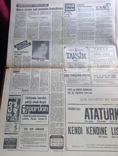 Milliyet Gazetesi - Turkish Newspaper - 30 Ağustos 1964 - 30 Ağustos 1922 30 Ağustos 1964 ordumuz daima hazır fotoğraflar - bugün 30 Ağustos Zafer bayramıdır Türk ulusunun baştan başa şan ve şerefle dolu tarihinde mümtaz bir mevkii olan  zafer Bayramı bütün yurtta parlak törenlerle kutlanacaktır - Genelkurmay Başkanı Orgeneral Cevdet Sunay Dün Türk Silahlı kuvvetlerine bir mesaj yayınlamıştır  - gençlik İstanbul'da dün büyük bir miting yaptı Fotoğrafı - İzmir fuarında Rus Amerika İngiliz Çek ve Mısır pavyonu tahrip edildi - önceki gün Yunanistan elçiliği taşlayan 13 kişinin duruşmasına Dün başlandı - sirkeci'deki meserret tatlıcısı vitrinine Meserret'te amerikalılara ve köpeklere servis yapılamaz dövizi asıldı Fotoğrafı - Kıbrıs işinde asıl sorunlu Amerika'dır yazan Coşkun Kırca - Beatles New York'un altını üstüne getirdi - Akçasazın ağaları yazan Yaşar Kemal Yazı dizisi - Dormen tiyatrosu şahane züğürtler - ya Beşiktaş ya da Galatasaray spor yazarları kupası - 30 Ağustos 1922