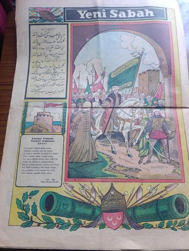 Yeni Sabah Fetih 500. Yıl Gazetesi - Turkish Newspaper - 29 Mayıs 1953 - renkli Fatih Sultan Mehmet portresi kapak fotoğrafı - İstanbul nasıl fethedildi yazan Kadircan Kaflı - Fatih Sultan Mehmet'in güzel bir portresi - Fatih Sultan Mehmet'in kılıncı Fotoğrafı - İstanbul'un fethi hakkında hadisi şerif Fotoğrafı - Fatih Sultan Mehmet'in karanfil koklayan bir minyatür resmi - bir tepeden şiiri yazan Yahya Kemal Beyatlı - 500 üncü yılda yazan Fahrettin Kerim Gökay - Son Bizans imparator sarayının şimdiki hali fotoğraf - Fatih'in babası 2. Sultan Murat yazan Profesör Süheyl Ünver - Fatih devrinin en büyük alimi Akşemsettin - Fatih'in kurduğu Enderunu hümayun mektebi yazan İsmail Hakkı Baykal - Fatih ve adalet yazan Süheyl Ünver - Fatih devrinde Türk mimarisi yazan yüksek mühendis Ekrem Hakkı Ayverdi - Bellini ve Fatih yazan Cemal Tollu - Fatih'in şiir dünyası yazan Nazım Kemal - Fatih ve ince sanatlar yazan Süheyl Ünver - İstanbul fethinde yeniçeri ortalarına gazel - 29 Mayıs 1453