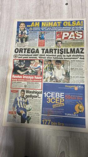 PAS SPOR GAZETESİ - 06 TEMMUZ 2002 - KONYASPOR'DA İSYAN VAR! - SAKARYA SERT AKACAK - DAH NİHAT OLSA! - ORTEGA TARTIŞILMAZ - ALAN ÇOK, SATAN YOK - BEŞİKTAŞ SÜPER - PASCAL'A AVANTA YOK - İLHAN MANSIZ'I TÜREL ATEŞLEDİ - FENERBAHÇE Mİ BİR DAHA ASLA! - KANARYA TAŞ GİBİ ÇIKTI -  YORGANCIOĞLU - BEKİR KUMBUL - İHSAN DERELİOĞLU - TANER - STOJAKOVİÇ - HİDO - ÖZCAN - WERNER LORANT - NİHAT KAHVECİ - ÜMİT ÖZAT - ORTEGA - WASHINGTON - REVİVO - CEM KARACA - M. DOĞAN - GILBERTO - KLEBERSON - İLHAN MANSIZ - BECKHAM - OWEN - RONALDO - HASAN ŞAŞ - HAGİ - BALİÇ - TERİM - SUAT - BÜLENT - Graham Taylor - YILDIRAY BAŞTÜRK - RANKLBAY - ERCAN - CELAL UYANIK - COŞKUN - METİN - ALBAN BUSHİ - GÜNEŞ - KUBİK - SAMANLIOĞLU - SERTAN - DOĞAN - MARCO AURÉLIO - AYBABA - OKAN - BAHRI KAYA - STUMETER - ZICO - FERDINAND - VENÜS WILLIAMS - SERENA WILLIAMS - WATSON - BARRICHELLO - HEWITT - NELIO - VERONICA - LUIS NAZARIO DE LIMA RONALDO - ANNA SONIA - CARLOS - PELE - EMRE ŞAHİN - LEMERRE - ROGER LEMERRE - CLAUDE SIMONET