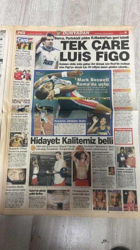 PAS SPOR GAZETESİ - 14 TEMMUZ 2002 - GOL IS-TI-YO-RUM  - SPOR HERGON BU GAZETEDE  - UYUM SAĞLADILAR  - ŞUT ÇEKİN EMRİ  - YAKIN TAKİP  - AMADORANT  - RÜYA TAKIM  - FENERİUM AVUSTURYA'DA  - DEREAĞZI'NA YENİ KOŞU PİSTİ  - İLETİŞİMDE SORUN YOK  - ÇILGIN REKABET  - AVRUPA'YI UNUTMADI  - TRAUNSTEIN'LE OYNUYORLAR  - İTİRAZ ETMEDİLER  - BÜYÜK GÜN  - REVİVO TERK ETTİ  - RAKİP BOTAFOGO  - ÇOK KONUŞULUR  - BU AÇILIŞ ÇOK KONUŞULACAK  - RAPAİÇ'E YOĞUN TEDAVİ  - OGÜN'ÜN FAVORİSİ YUSUF  - HEDEFLERİ G.SARAY  - SAMBACILAR GEZİDEN DÜŞTÜ  - RAPOR YARIN SUNULACAK  - BEŞİKTAŞ BUGÜN GELİYOR  - HOŞGELDİN YASİN  - NİHAYET KENDİNİ BULDU  - GENÇLER KAFA KARIŞTIRDI  - KABUK DEĞİŞTİRDİ  - TERİM'İN BÜYÜSÜ  - YABANCILARI ŞAŞIRTI  -  LORANT  - RÜŞTÜ  - FATİH  - MUS  - SİFE KIRAN  - LİBOC  - SERHAT  - OKTAY  - REVİVO  - MUSTAFA DOĞAN  - WASHINGTON  - KEMAL DİNÇER  - RAPAİÇ  - OGÜN  - YUSUF  - PANCU  - SALİH YILDIRIM  - YASİN  - TERİM  - SAR  - MONDRAGON  - PINTO  - KAAN DOBRA  - ZAGO  - ALİ EREN  - SİNAN ENGİN