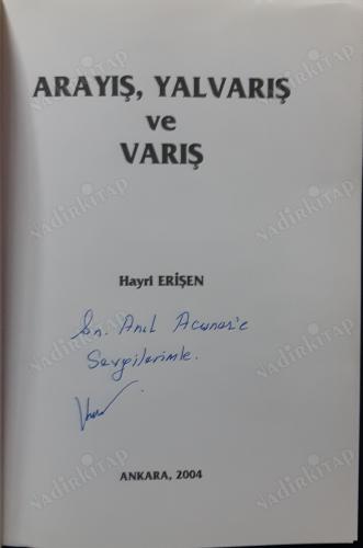 Arayış, Yalvarış ve Varış 