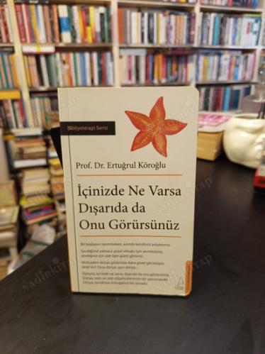 İçinizde Ne Varsa Dışarıda da Onu Görürsünüz