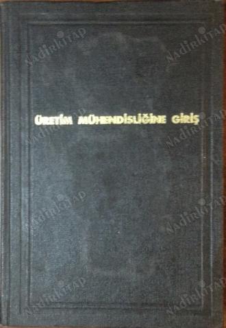 ÜRETİM MÜHENDİSLİĞİNE GİRİŞ
