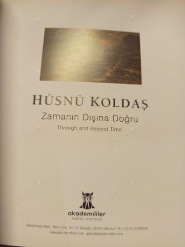 Zamanın Dışına Doğru / Through and Beyond Time (Sergi Kataloğu)