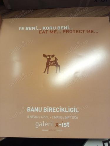 Ye Beni Koru Beni / Eat Me Protect Me - 8 Nisan - 2 Mayıs 2006 (Sergi Kataloğu)