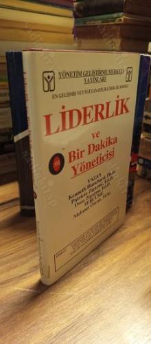 Liderlik ve Bir Dakika Yöneticisi - En Gelişmiş ve Uygulanabilir Liderlik Modeli (Ciltli, Şömizli)