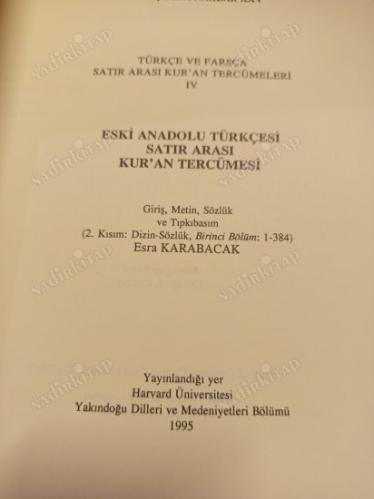 Old Turkish and Persian Inter-Linear Qur'an Translation IV / An Inter-Linear Translation of the Qur'an Into Old Anatolian Turkish / II. Kısım Dizin