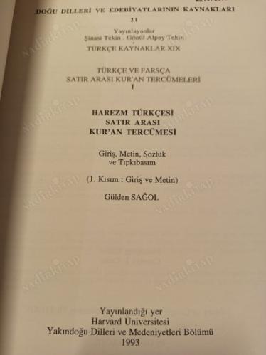 Old Turkish and Persian Inter-Linear Qur'an Translations I - An Inter-Linear Translation of the Qur'an Into Khwarazm Turkish (Harezm Türkçesi Kur'an)