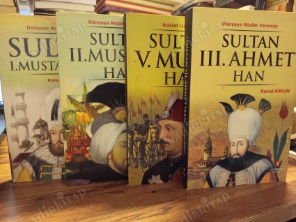 Dünyaya Nizam Verenler - Sultan III. Ahmet / Sultan V. Murat / Sultan I. Mustafa / Sultan II. Mustafa (4 Kitap Takım)