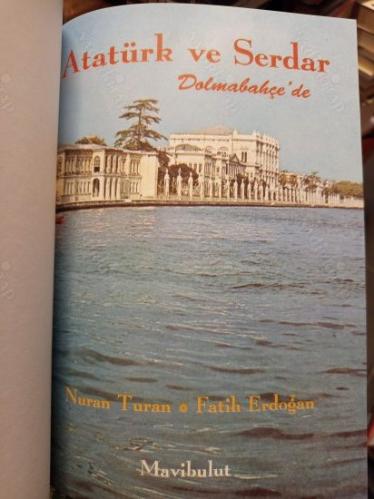 Atatürk ve Serdar Dolmabahçe'de