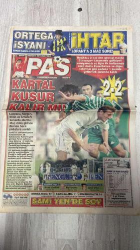 PAS SPOR GAZETESİ - 11 AĞUSTOS 2002 - ORTEGA SYANI - ERKEN KAMPA ÇOK KIZDI - SPOR - HERGÜN BU GAZETEDE - PAS - KARTAL KUSUR KALIR MI - İHTAR - LORANT'A 3 MAÇ SÜRE! - SAMI YEN'DE SOV - SUPER LİG PUAN DURUMU - İKİ DAKİKA BİLE SEVİNEMEDİLER - BURSA'DA GOL SOV - YÖNETİCİLERDEN ÇIKARMA - TAKIMA TAM DESTEK - İLK KEZ RESMEN KARTAL OLDULAR - BÖYLE OYNADILAR - TİMSAH'A KARŞI SÜRPRİZ KADRO - İLHAN'A BÜYÜK SEVİGİ - DUELLO BASLADI - KAHRAMANLARIMIZIN DESTANI - ORTEGA - LUCESCU - SERGEN - İLHAN - AMARAL - RUMEN HOCA - PANCU - CORDOBA - JUNIOR - TÜMER - OKAN - KELEMEN - LORANT - KILICARSLAN - TURGAY DEMİR - SEYVA TURKARSLAN - TOKAT - SİNAN - ENGİN - MICHAEL SCHUMACHER - SCHUMACHER - PASCAL - LLEYTON HEWITT - ZIDANE - CAREW - JASON KIDD - KIDD - EDDIE IRVINE - BÜLENT ATAR - SÜREYYA - TAHŞİN SEZER - FELİPE - EMRE - SAMBACI PINTO - PINTO - FATİH - GONG JAVANES - OSMAN MÜSLİM - HAKKI - SERKAN - TERİM - ÜMİT DAVALA - AYHAN - BATISTA - SUAT - MURAT - CİKAN - L ARCES EU - VITOR BATISTA - AHMET CEYHAN