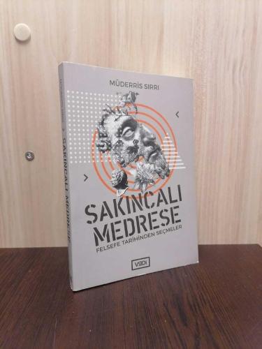 Sakıncalı Medrese Felsefe Tarihinden Seçmeler