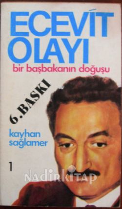 ECEVİT OLAYI BİR BAŞBAKANIN DOĞUŞU